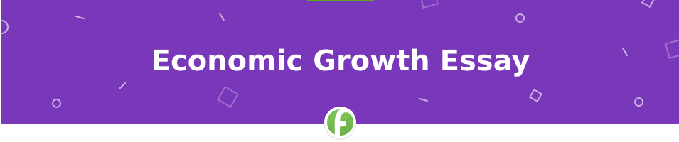 Example Essay Economic Growth