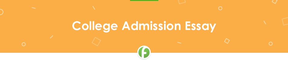 Free College Admission Essay on FreshEssay.net