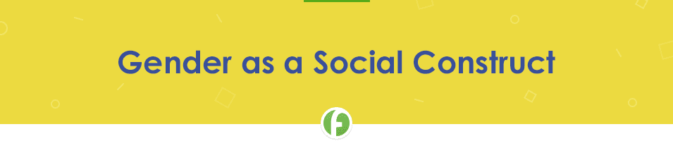 Gender as a Social Construct Sociology essay