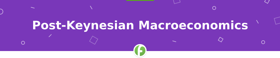 Post-Keynesian Macroeconomics Essay Sample