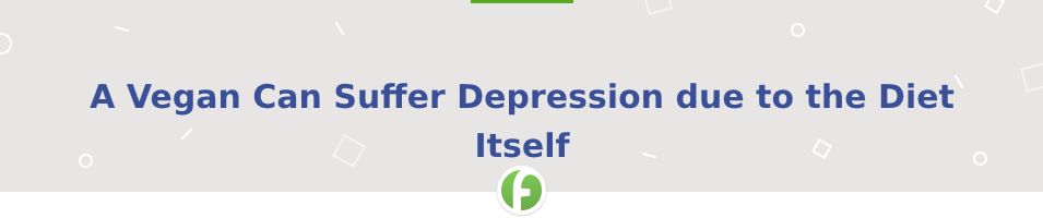 A Vegan Can Suffer Depression Research Proposal