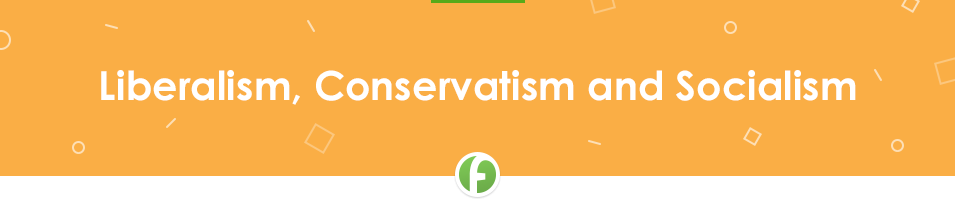 Free Comparative Essay Example Liberalism Conservatism and Socialism