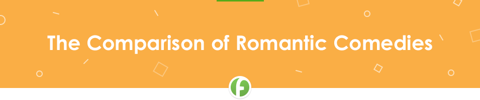 Free Comparative Essay The Comparison of Romantic Comedies
