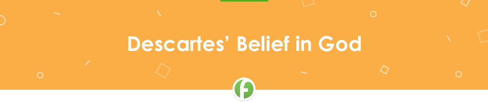 Free Narrative Essays Sample Descartes Belief in God